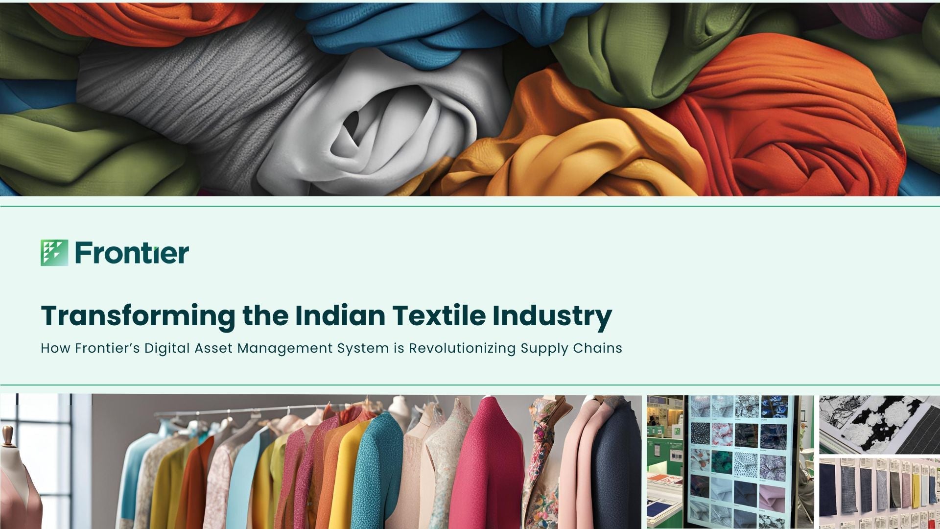 Transforming the Indian Textile Industry: How Frontier’s Digital Asset Management System is Revolutionizing Supply Chains